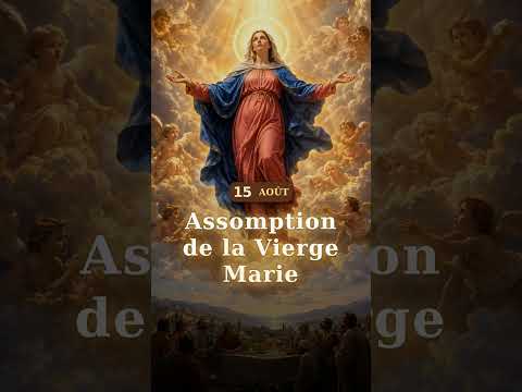 Vidéo consacrée à Assomption de la Vierge Marie